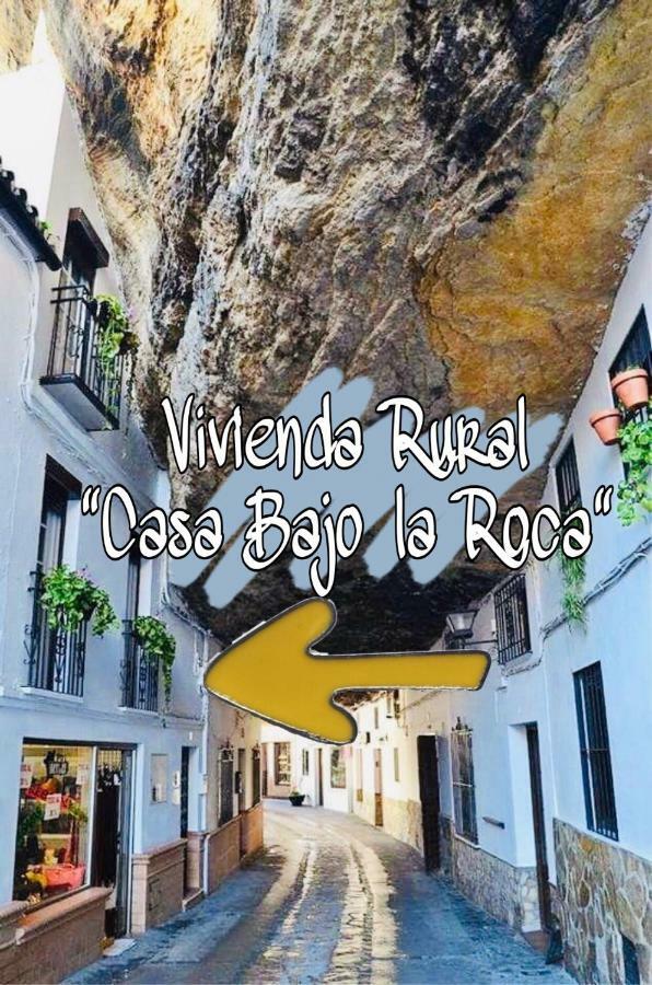 Casa Bajo La Roca Villa Setenil De Las Bodegas Eksteriør bilde